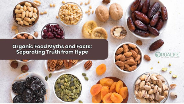 Organic Food Myths and Facts