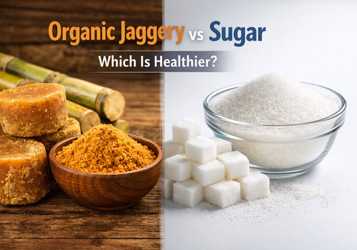 Organic Jaggery vs. Sugar—Which One Should You Choose?