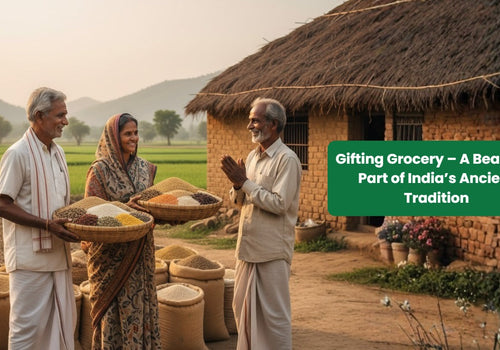 Gifting Grocery – A Beautiful Part of India’s Ancient Tradition